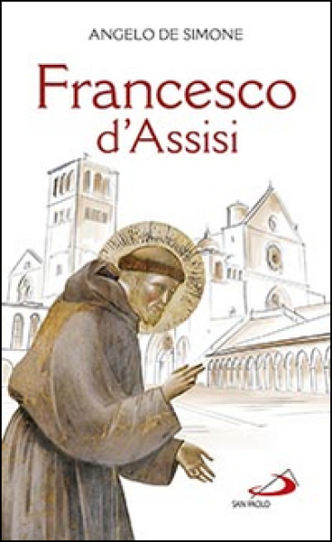 Francesco d'Assisi - Angelo De Simone