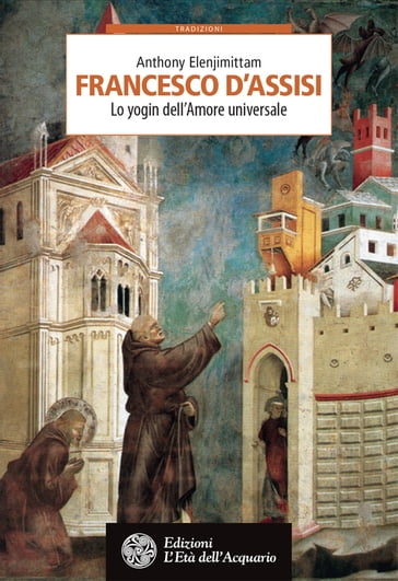 Francesco d'Assisi - Anthony Elenjimittam
