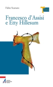 Francesco d Assisi e Etty Hillesum