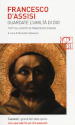 Francesco d Assisi. Guardate l umiltà di Dio. Tutti gli scritti