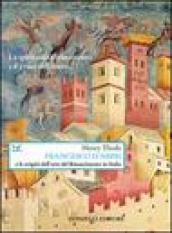 Francesco d Assisi e le origini dell arte del Rinascimento in Italia