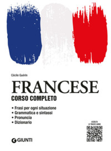 Francese. Corso completo. Con File audio per il download - Cécile Guérin