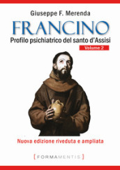 Francino. Profilo psichiatrico del santo d Assisi. 2.