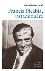 Francis Picabia, rastaquouère