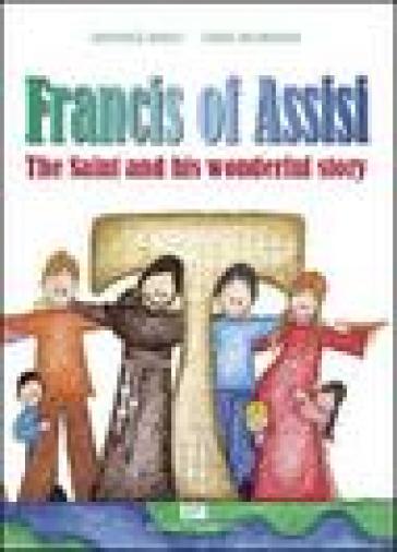Francis of Assisi. Ediz. illustrata - Andraz Arko - Ursa Skoberne