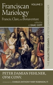 Franciscan MariologyFrancis, Clare, and Bonaventure