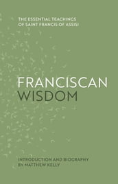 Franciscan Wisdom