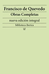 Francisco de Quevedo: Obras completas (nueva edición integral)