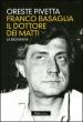 Franco Basaglia, il dottore dei matti. La biografia