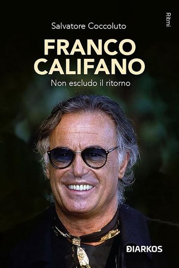 Franco Califano - Salvatore Coccoluto