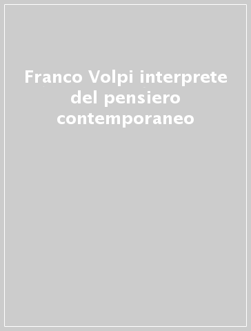 Franco Volpi interprete del pensiero contemporaneo