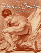 Francois Boucher: 192 Master Drawings