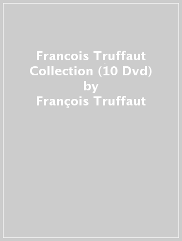 Francois Truffaut Collection (10 Dvd) - François Truffaut