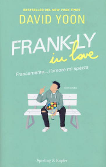 Frank-Ly in love. Francamente... l'amore mi spezza - David Yoon