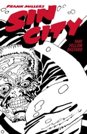 Frank Miller s Sin City Volume 4: That Yellow Bastard (Fourth Edition)
