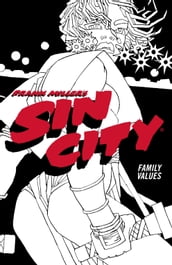Frank Miller s Sin City Volume 5: Family Values (Fourth Edition)