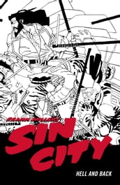 Frank Miller s Sin City Volume 7: Hell and Back (Fourth Edition)
