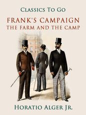 Frank s Campaign The Farm and the Camp