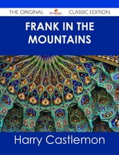 Frank in the Mountains - The Original Classic Edition