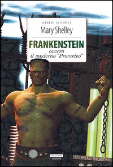 Frankenstein. Ediz. integrale. Con Segnalibro - Mary Shelley