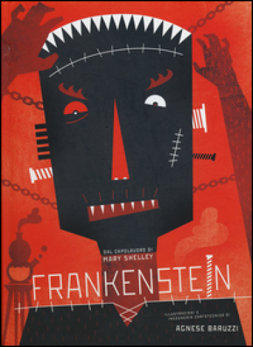 Frankenstein. Ediz. illustrata - Agnese Baruzzi - Mary Shelley