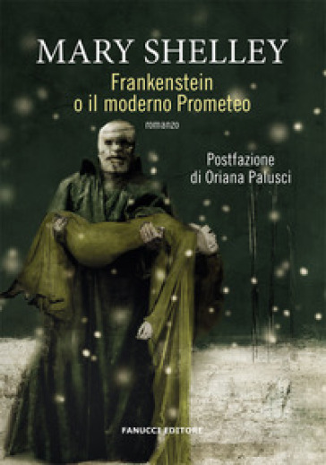 Frankenstein o il Prometeo moderno - Mary Shelley