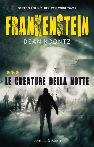 Frankenstein. Le creature della notte - Dean Koontz