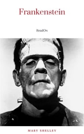 Frankenstein; or, The Modern Prometheus