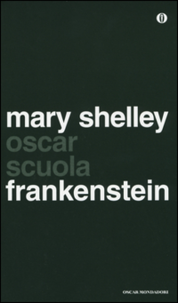 Frankenstein, ossia Il moderno Prometeo - Mary Shelley