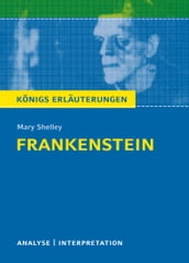 Frankenstein von Mary Shelley. Königs Erläuterungen.