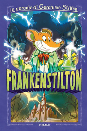 Frankenstilton. Le parodie di Geronimo Stilton - Geronimo Stilton