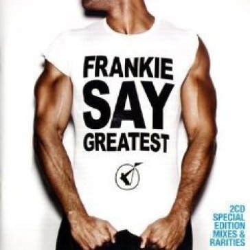 Frankie say greatest-ltd- - Frankie Goes to Hollywood