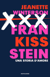Frankissstein. Una storia d amore