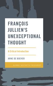 François Jullien s Unexceptional Thought
