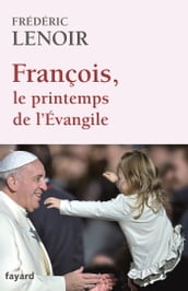 François, le printemps de l Evangile