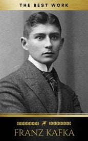 Franz Kafka: The Best Works