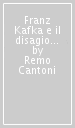 Franz Kafka e il disagio dell uomo contemporaneo