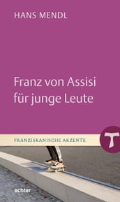 Franz von Assisi für junge Leute