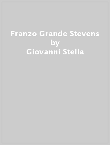 Franzo Grande Stevens - Giovanni Stella