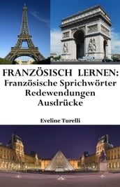 Französisch lernen: französische Sprichwörter Redewendungen Ausdrücke