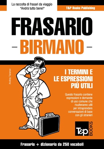 Frasario Italiano-Birmano e mini dizionario da 250 vocaboli - Andrey Taranov