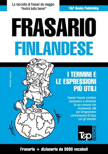 Frasario Italiano-Finlandese e vocabolario tematico da 3000 vocaboli - Andrey Taranov