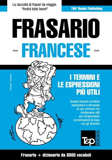 Frasario Italiano-Francese e vocabolario tematico da 3000 vocaboli - Andrey Taranov