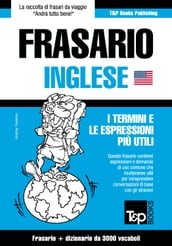 Frasario Italiano-Inglese e vocabolario tematico da 3000 vocaboli