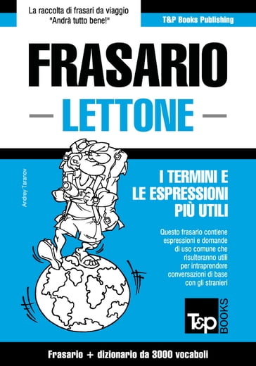 Frasario Italiano-Lettone e vocabolario tematico da 3000 vocaboli - Andrey Taranov