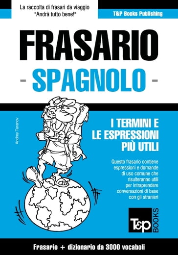 Frasario Italiano-Spagnolo e vocabolario tematico da 3000 vocaboli - Andrey Taranov