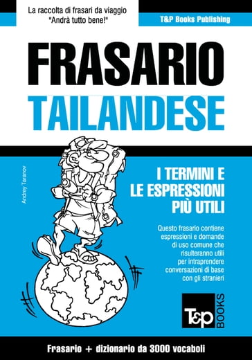 Frasario Italiano-Thailandese e vocabolario tematico da 3000 vocaboli - Andrey Taranov