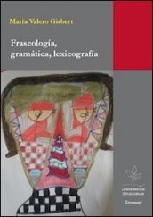 Fraseologia, gramatica, lexicografia