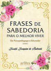 Frases de Sabedoria para o Melhor Viver do Psicopedagogo e Educador