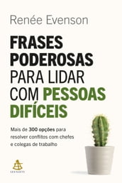 Frases poderosas para lidar com pessoas difíceis